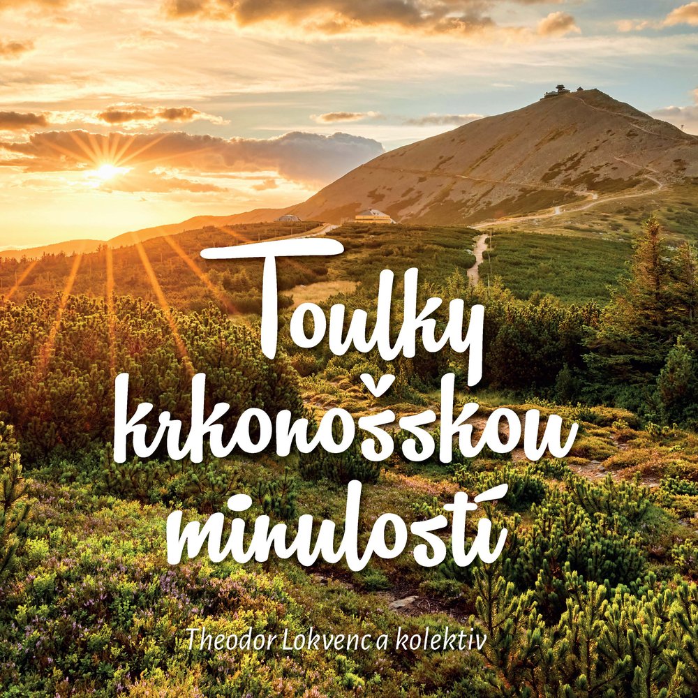 Toulky krkonošskou minulostí
